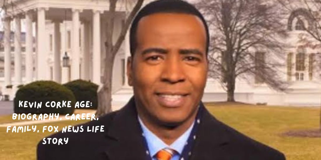 Kevin Corke Age: Biography, Career, Family, Fox News Life Story